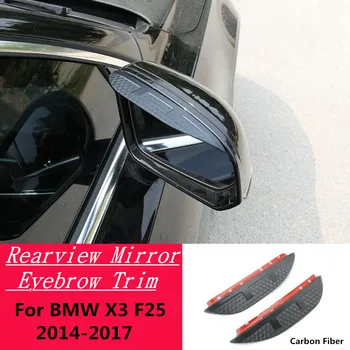 Fibra de Carbon Oglinda retrovizoare Acopere Stick Trim Cadru Scut Spranceana Ploaie/Soare Accesorii Pentru BMW X3 F25 2014 2015 2016 2017 2018